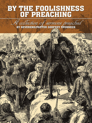 cover image of BY THE FOOLISHNESS OF PREACHING